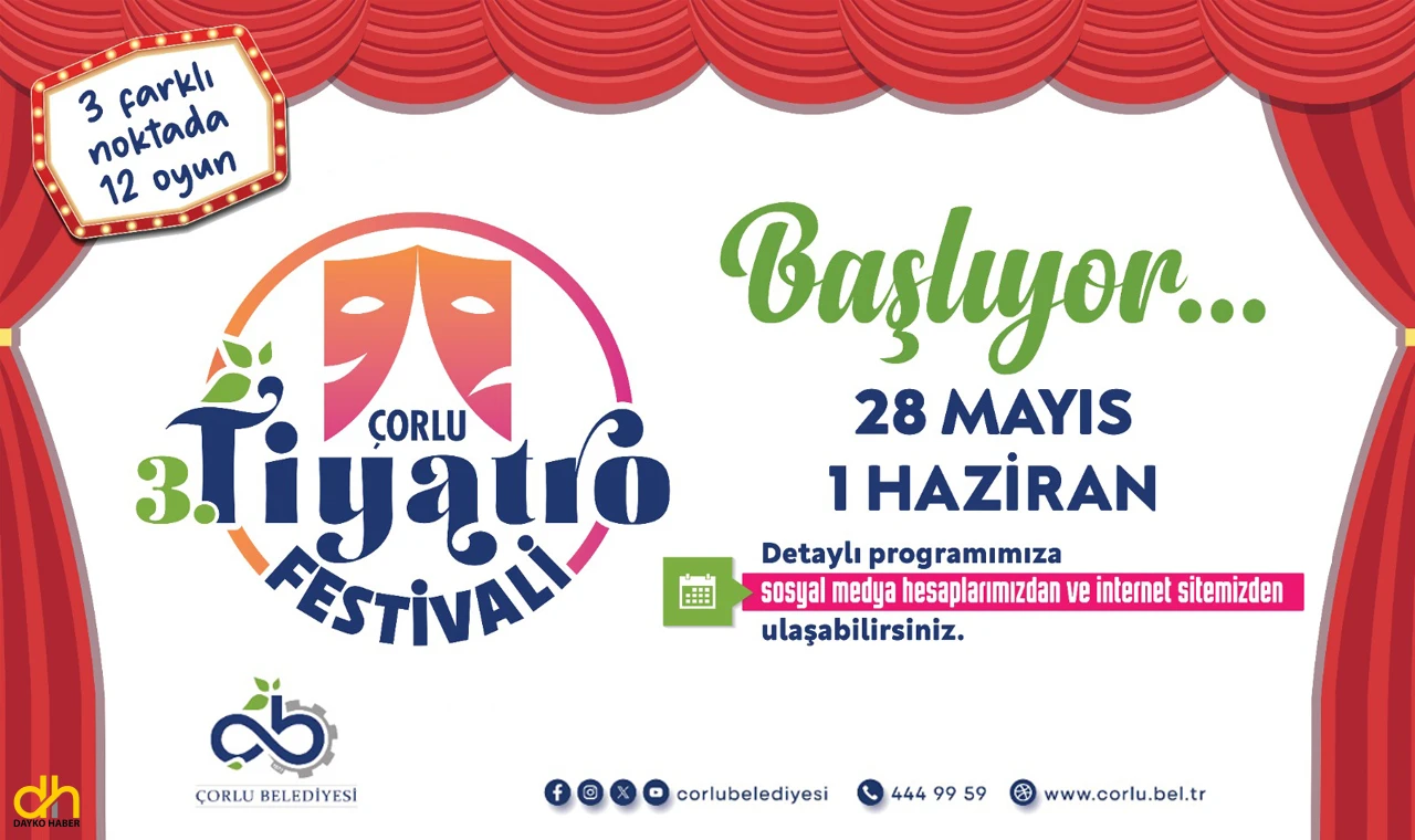 3. Çorlu Tiyatro Festivali 28 Mayıs’ta perdelerini açıyor