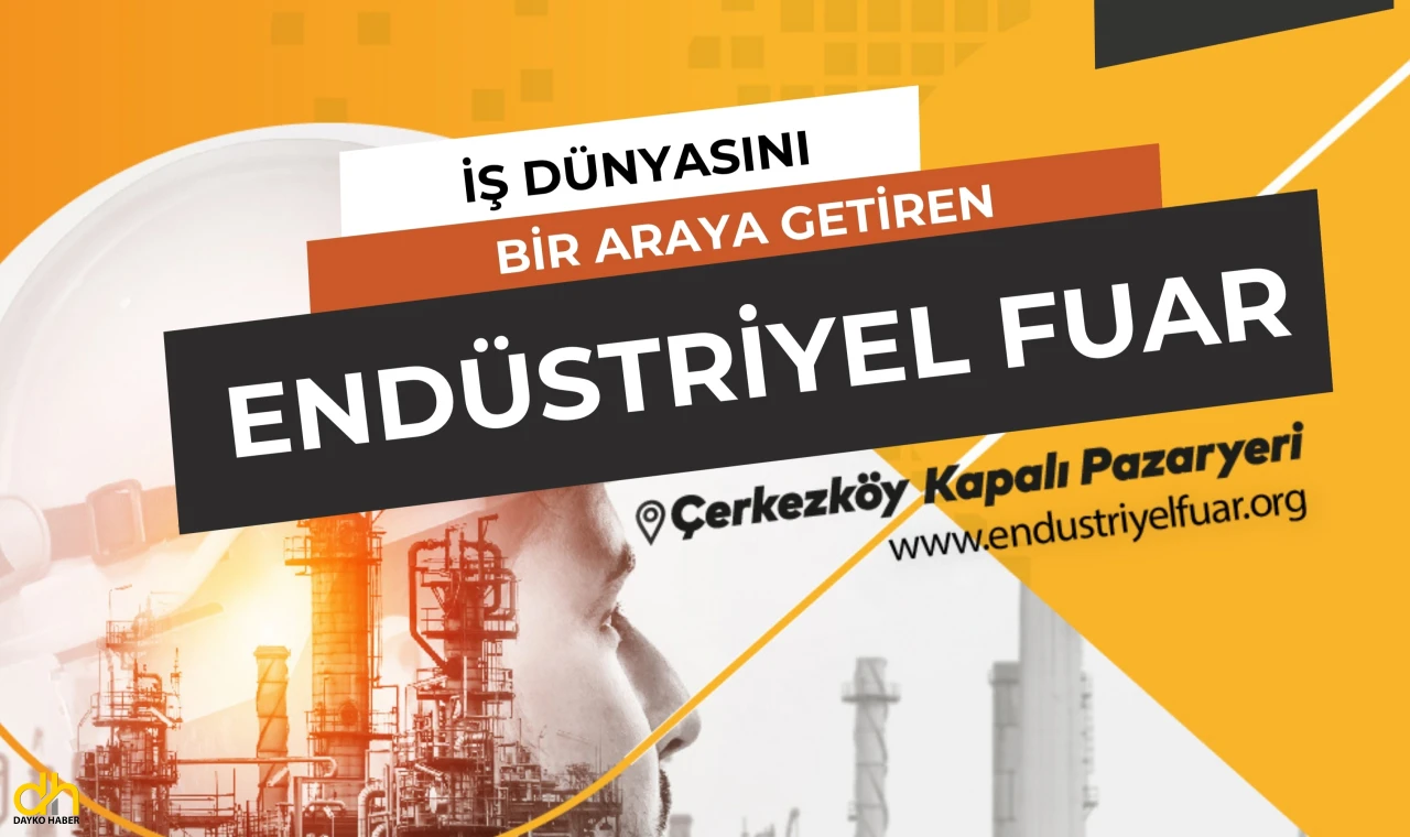 Çerkezköy Endüstriyel Fuarı, 10 Eylül’de kapılarını açacak