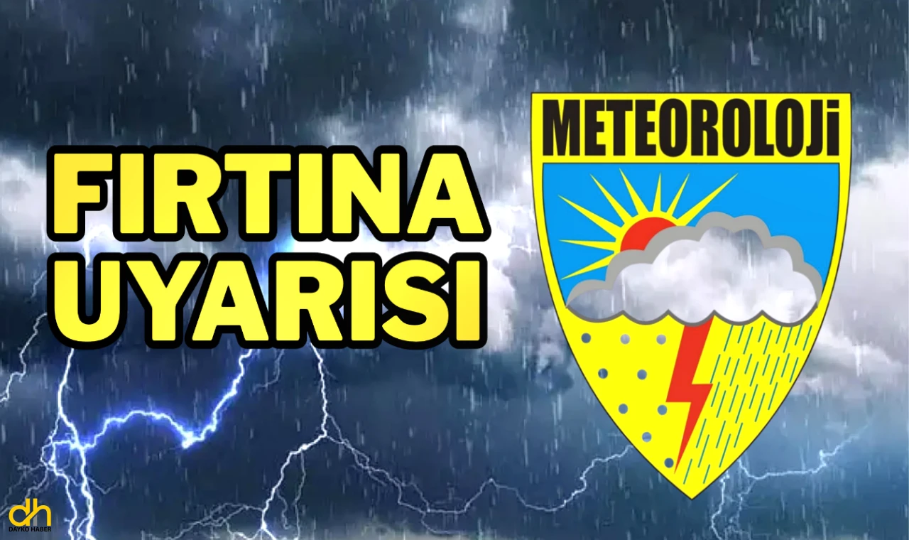 Meteorolojiden fırtına uyarısı