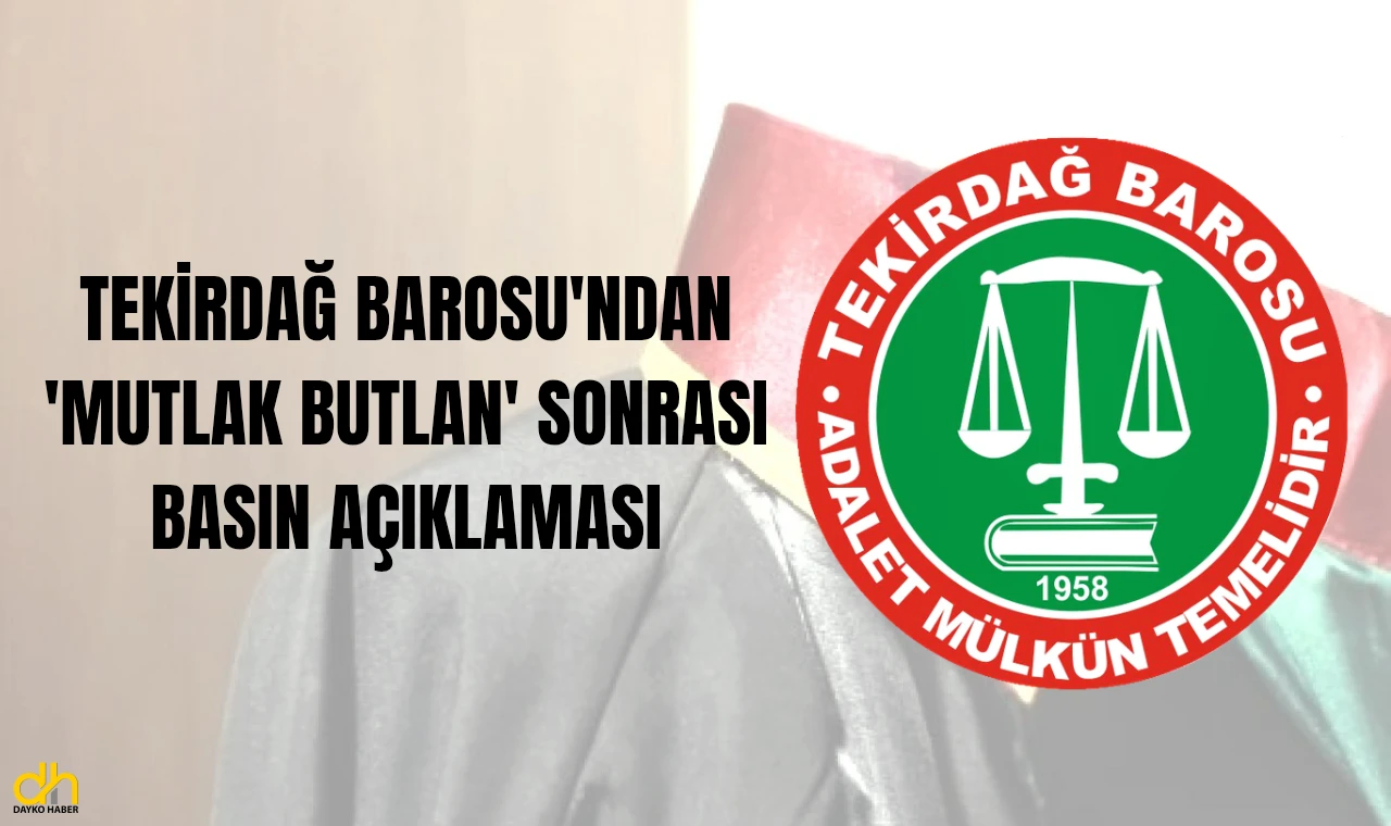 Tekirdağ Barosu'ndan ‘Mutlak Butlan’ sonrası basın açıklaması