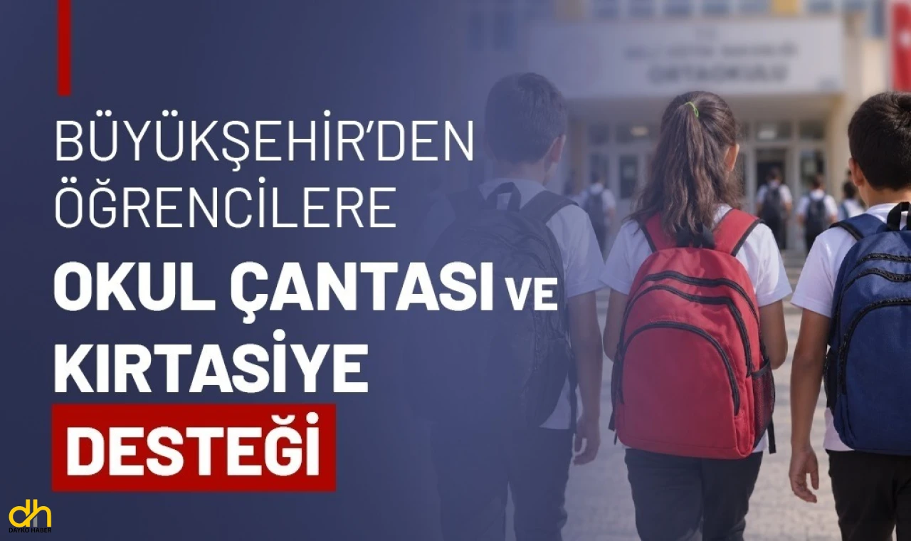 Büyükşehirden Öğrencilere Okul Çantası ve Kırtasiye Desteği