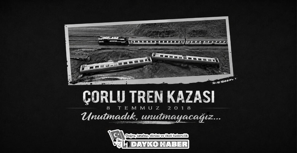 8 Temmuz  Tren Kazası