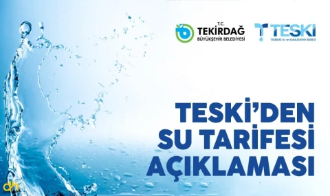 TESKİ’den 'Su Tarifesi' açıklaması