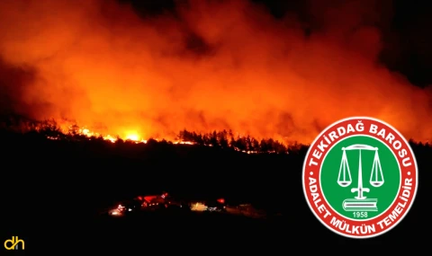 Tekirdağ Barosu, “Yangınlarda olası kasıt ve ihmaller belirlenmelidir”