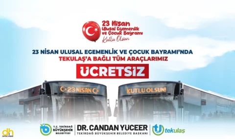 23 Nisan'da toplu taşıma ücretsiz olacak